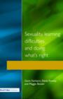 Sexuality, Learning Difficulties and Doing What's Right - Book