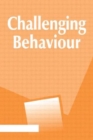 Challenging Behaviour : Principles and Practices - Book