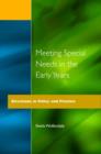 Meeting Special Needs in the Early Years : Directions in Policy and Practice - Book