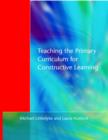 Teaching the Primary Curriculum for Constructive Learning - Book