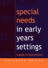 Special Needs in Early Years Settings : A Guide for Practitioners - Book