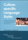 Culture-Specific Language Styles : The Development of Oral Narrative and Literacy - eBook