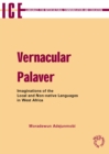 Vernacular Palaver : Imaginations of the Local and Non-Native Languages in West Africa - eBook