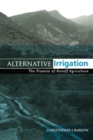 Alternative Irrigation : The Promise of Runoff Agriculture - Book