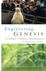 Engineering Genesis : Ethics of Genetic Engineering in Non-human Species - Book