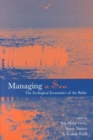 Managing a Sea : The Ecological Economics of the Baltic - Book