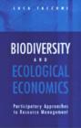 Biodiversity and Ecological Economics : Participatory Approaches to Resource Management - Book