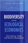 Biodiversity and Ecological Economics : Participatory Approaches to Resource Management - Book