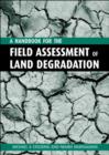 A Handbook for the Field Assessment of Land Degradation - Book