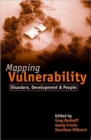 Mapping Vulnerability : Disasters, Development and People - Book