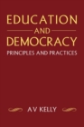 Education and Democracy : Principles and Practices - Book