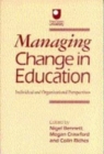 Managing Change in Education : Individual and Organizational Perspectives - Book