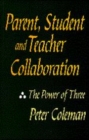 Parent, Student and Teacher Collaboration : The Power of Three - Book