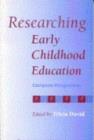 Researching Early Childhood Education : European Perspectives - Book