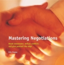 Mastering Negotiations : Break Stalemates, Defuse Conflicts & Give Yourself the Edge - Book