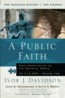 A Public Faith : From Constantine to the Medieval World AD 312-600 - Book