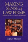 Making Sense of Law Firms : Strategy, Structure and Ownership - Book