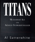 Titans : Muhammad Ali and Arnold Schwarzenegger - Book