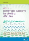 How to Identify and Overcome Handwriting Difficulties - Book