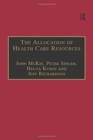 The Allocation of Health Care Resources : An Ethical Evaluation of the 'QALY' Approach - Book