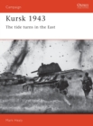 Kursk 1943 : The tide turns in the East - Book