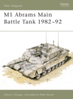 M1 Abrams Main Battle Tank 1982-92 - Book