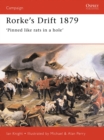 Rorke's Drift 1879 : 'Pinned like rats in a hole' - Book
