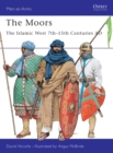 The Moors : The Islamic West 7th-15th Centuries AD - Book