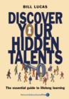 Discover Your Hidden Talents : The Essential Guide to Lifelong Learning - Book