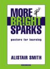 More Bright Sparks : Posters for Learning - Book