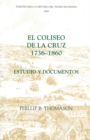 El Coliseo de la Cruz: 1736-1860 : Estudio y documentos - Book