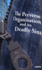 The Perverse Organisation and its Deadly Sins - Book