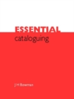 Essential Cataloguing : The Basics - Book