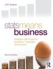 Stats Means Business 2nd edition : Statistics and Business Analytics for Business, Hospitality and Tourism - Book