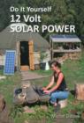 Do It Yourself 12 Volt Solar Power - Book