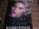 Like a Virgin : Madonna Revealed - Book