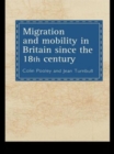 Migration And Mobility In Britain Since The Eighteenth Century - Book