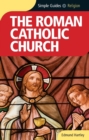 The Roman Catholicism Church - Simple Guides - Book