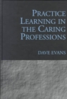 Practice Learning in the Caring Professions - Book