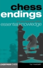 Chess Endings : Essential Knowledge - Book