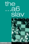 The A6 Slav: the Tricky and Dynamic Lines with ...A6 - Book