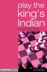 Play the King's Indian : A Complete Repertoire for Black in This Most Dynamic of Openings - Book