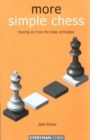 More Simple Chess: Moving on F : Moving on from the Basics - Book