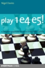 Play 1 e4 e5! : A Complete Repertoire for Black in the Open Games - Book