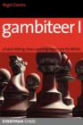 Gambiteer I : Hard-hitting Chess Opening Repertoire for White - Book
