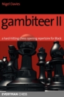 Gambiteer II : A Hard-hitting Chess Opening Repertoire for Black - Book