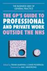 GPs Guide to Professional and Private Work Outside the NHS - Book