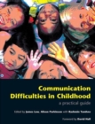 Communication Difficulties in Childhood : A Practical Guide - Book