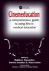 Cinemeducation : A Comprehensive Guide to Using Film in Medical Education - Book