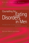 Counselling for Eating Disorders in Men : Person-Centred Dialogues - Book